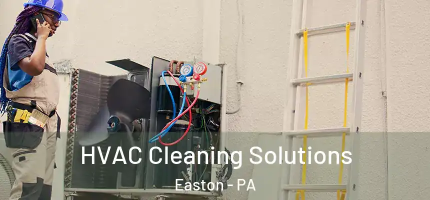  HVAC Cleaning Solutions Easton - PA